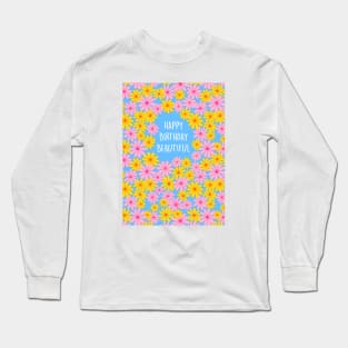 HBD BEAUTIFUL FLOWERS Long Sleeve T-Shirt